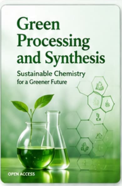 GREEN PROCESSING AND SYNTHESIS
